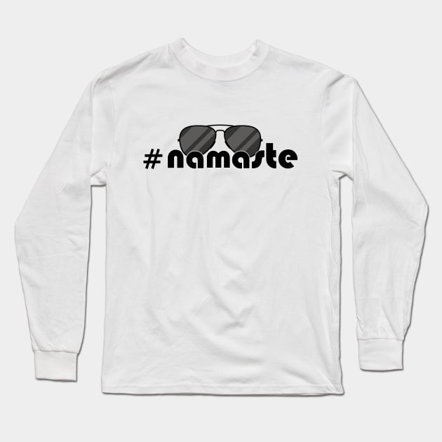 #namaste Aviators IYKYJ Long Sleeve T-Shirt by CreativeKristen